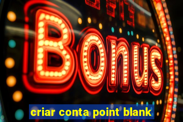 criar conta point blank